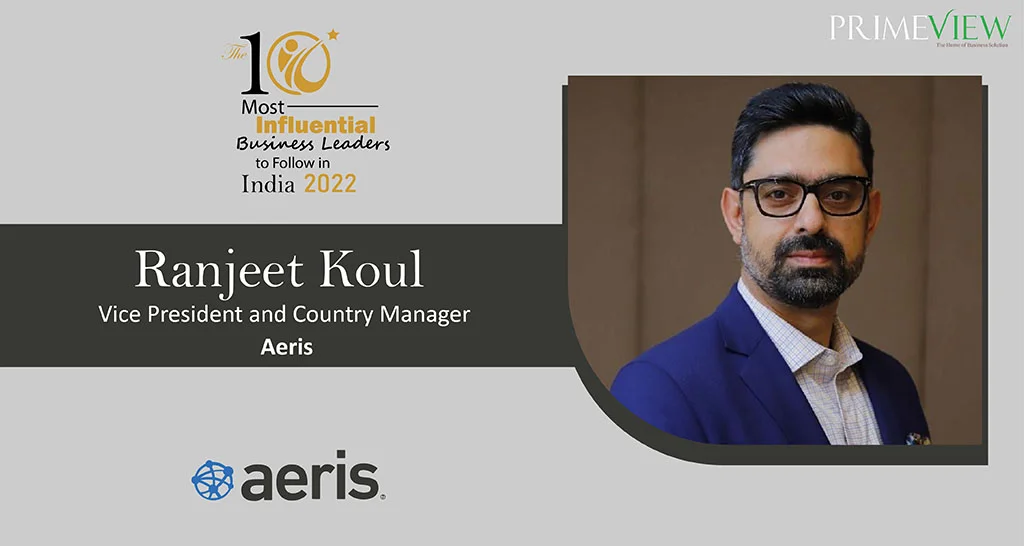 Ranjeet Koul featured in The 10 Most Influential Business Leaders to Follow in India 2022 by PrimeView